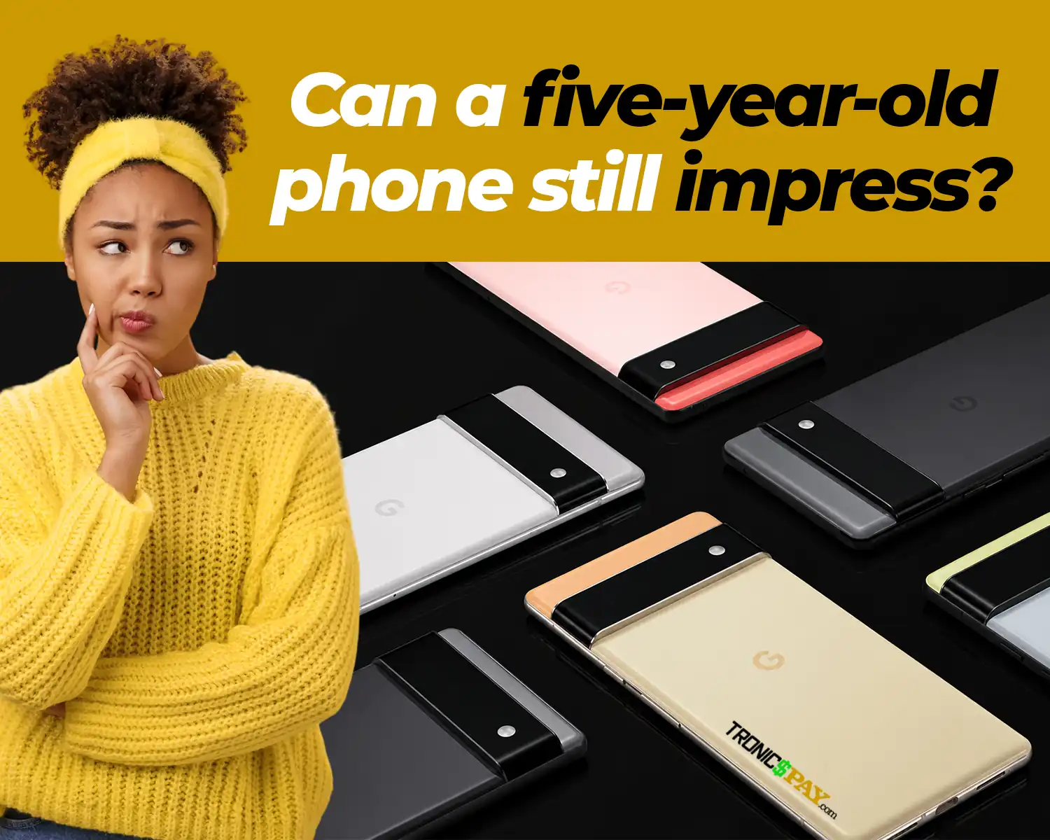 Is the Google Pixel 6 Pro Still Worth It in 2026?